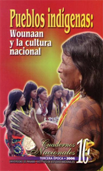 Pueblos Índigenas: WOUNAAN y la cultura Nacional - Cuadernos Nacionales
