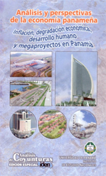 Análisis y perspectivas de la economía panameña, inflación, degradación económica, desarrollo humano y megaproyectos en Panamá